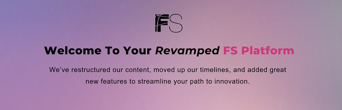 Welcome to Your Revamped FS Platform